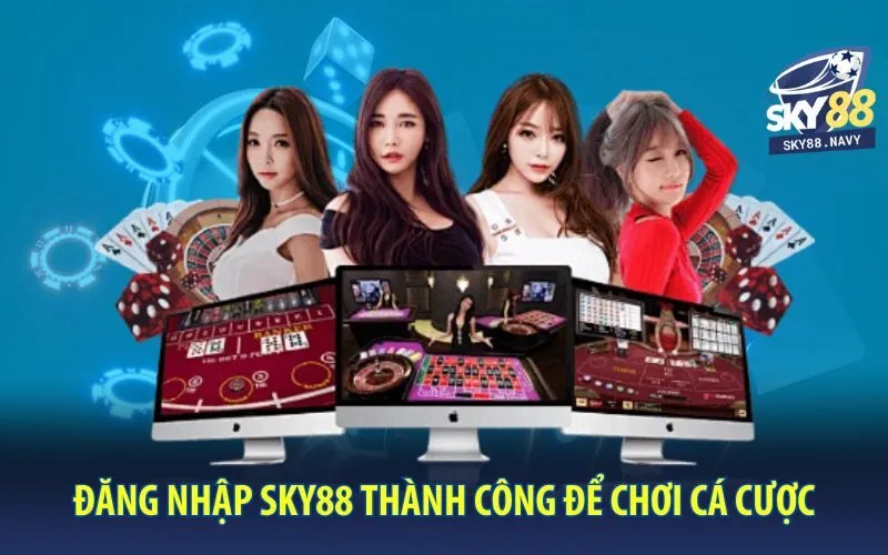 dang-nhap-sky88-thanh-cong-de-choi-ca-cuoc