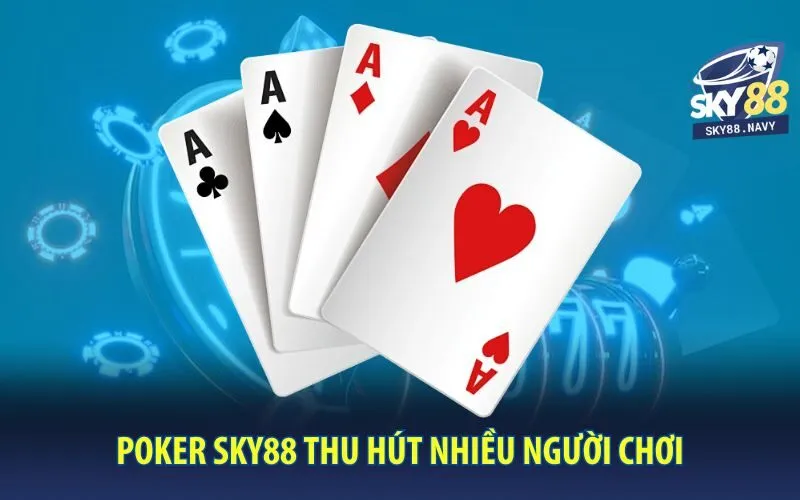 poker-sky88-thu-hut-nhieu-nguoi-choi