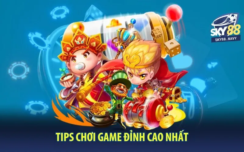 tips-choi-game-dinh-cao-nhat